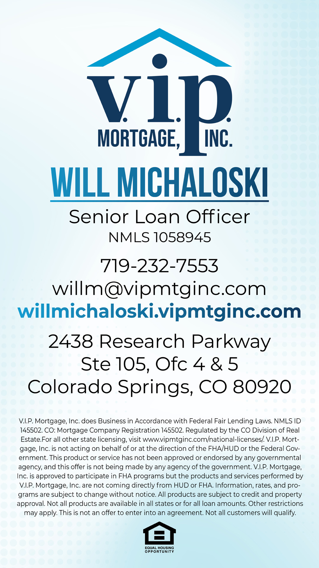 A business card for Will Michaloski, Senior Loan Officer at VIP Mortgage, Inc., with contact info, office address, NMLS numbers, and licensing disclosure text.